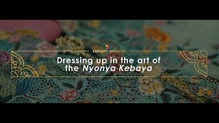 Download Lagu Keeping The Traditions Alive: Dressing Up In The Art of the Nyonya Kebaya MP3 Download Lagu Keeping The Traditions Alive: Dressing Up In The Art of the Nyonya Kebaya MP3
