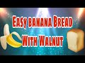 How to make banana bread with walnut at home asian explorer eu