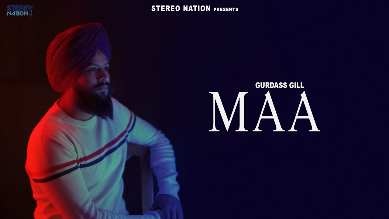 Maa  Gurdass Gill Official Song  2019  StereoNation World