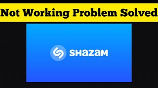 How To Solve Shazam App Not Working(Not Open) Problem In Android|| Rsha26 Solutions