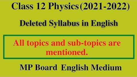 Class 12 Physics Reduced Syllabus in English | MP Board (2021-2022)