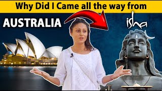 What made me to come from Australia to Isha? | Ft. Karisshma | ISha Ashram | Sadhguru