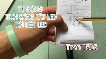 Chế Mạch Cảm Biến Ánh Sáng Tự Động Bật Tắt Led Sử Dụng Nguồn 5V