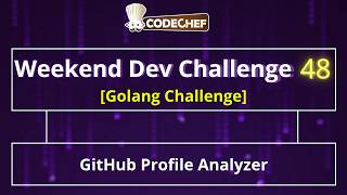 GitHub Profile Analyzer | Weekend Dev 48 | Golang Projects