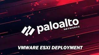 How to Deploy Palo Alto Firewall VM on VMware ESXi | Step-by-Step Installation Guide