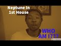 NEPTUNE IN 1ST HOUSE | WHO AM I? | #Neptune #Astrology #Horoscopes