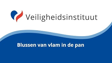 Blussen van vlam in de pan | Veiligheidsinstituut