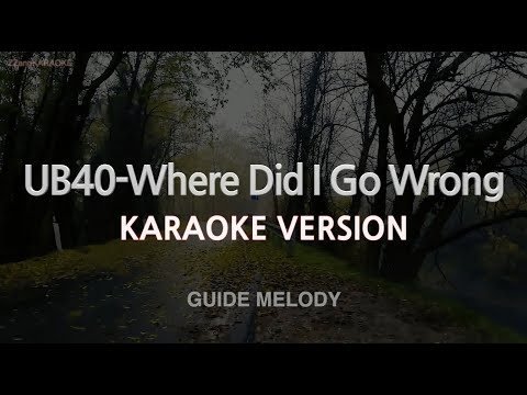 <strong>UB40</strong>-Where Did I Go Wrong (Melody) (Instrumental) (Karaoke Version)