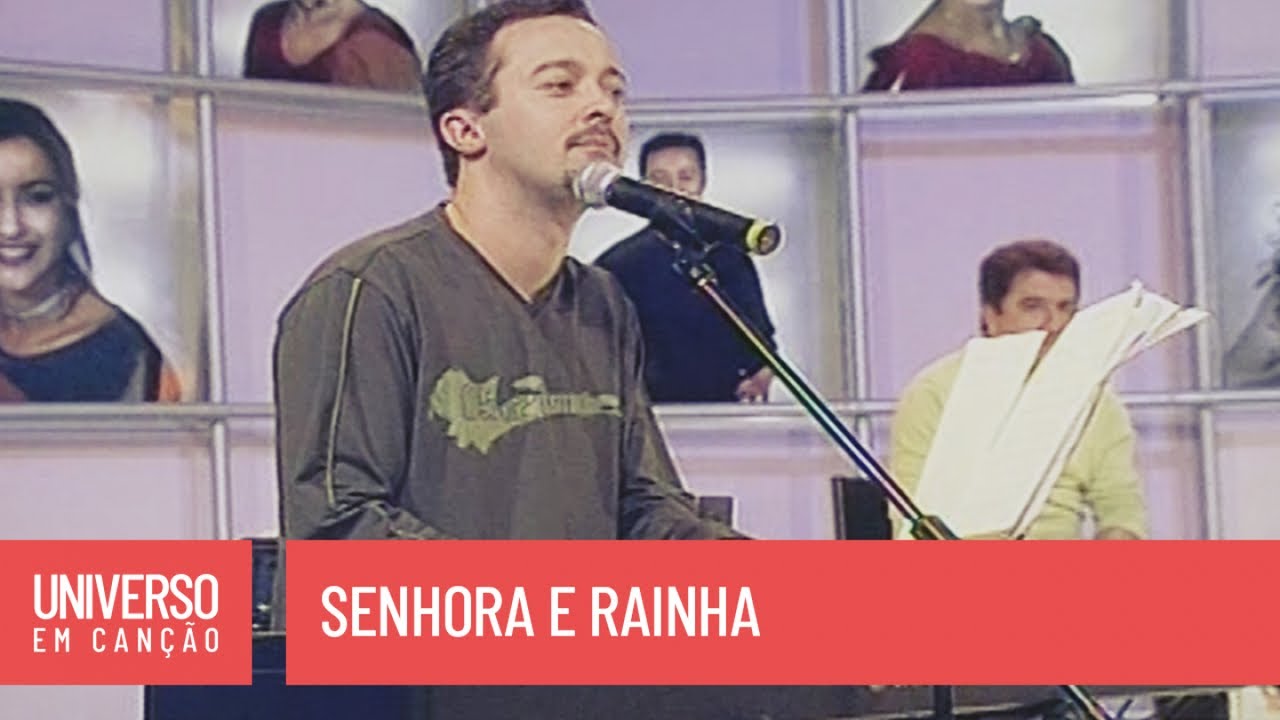 Cantores de Deus - Senhora e Rainha - (Universo em Canção)