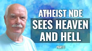 ATHEIST goes to HELL & HEAVEN.  HIS AMAZING CHANGE OF HEART (nde) HOWARD STORM