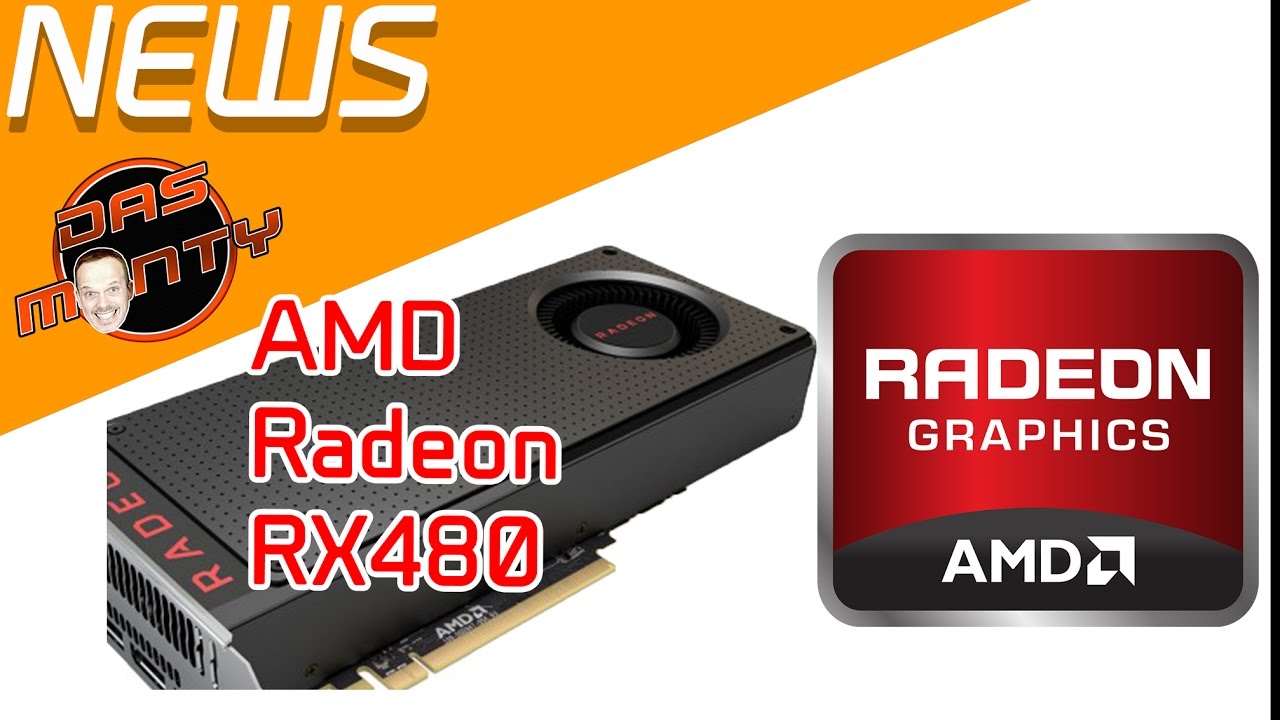 AMD Radeon RX480 - GTX980-Power zum halben Preis ? - News der Woche ...