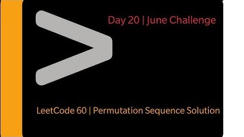 Permutation Sequence June LeetCode Challenge Day 20 | Accepted Solution