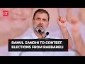Congress fields Rahul Gandhi from Rae Bareli, KL Sharma from Amethi; drops Priyanka Gandhi Vadra