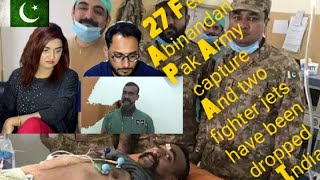 Abinandan 27 February Pak Army Jf 17 Fighter Jets Abinandan Video Stani Reaction
