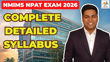 NMIMS NPAT EXAM 2026 I COMPLETE DETAILED SYLLABUS.