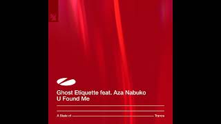 Ghost Etiquette ft. Aza Nabuko - U Found Me [Original Mix]