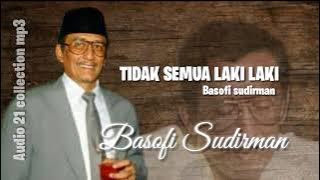 TIDAK SEMUA LAKI LAKI - basofi sudirman