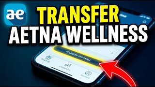 How to transfer wellness programs with Aetna - Detailed Guide