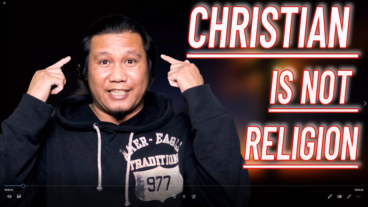 CHRISTIAN IS NOT A RELIGION