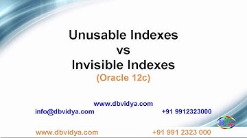 Unusable vs Invisible index   - Oracle 12c