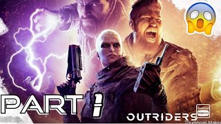 OUTRIDERS Gameplay Walkthrough Part 1 (No Commentary)