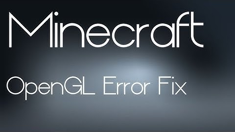 How To Fix OPENGL problem in Minecraft! (SOLVED)