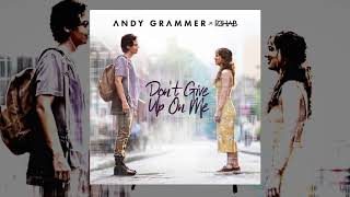 Andy Grammer, R3hab - Don't Give Up On Me