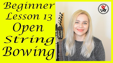 Open String Bowing - Beginner Violin Lesson 13