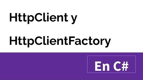Implementar HttpClient y HttpClientFactory de forma correcta en C#