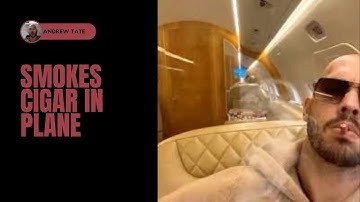 Andrew Tate Smokes Cigar On Plane