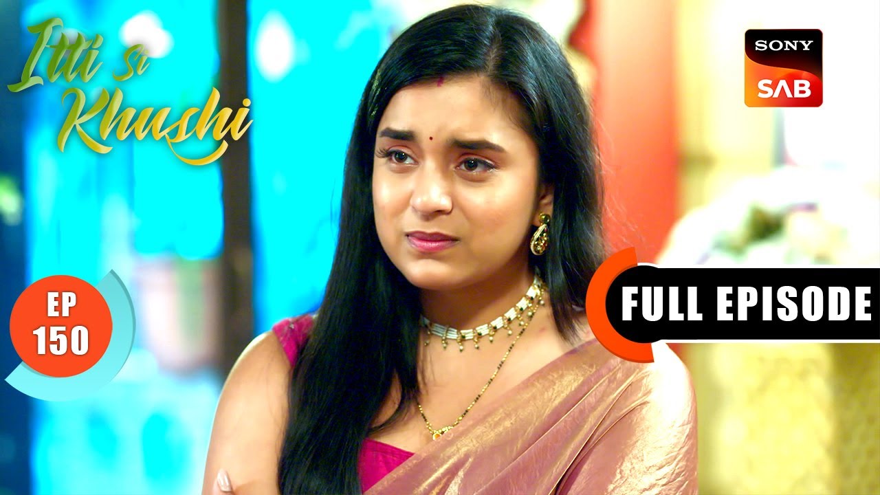 Virat And Anvita's Lovestory | Itti Si Khushi | Ep 150 | Full Episode | 7 Feb 2026