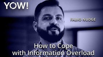 Infobesity - How to Cope with the Overload of Information • Fabio Nudge • YOW! 2023