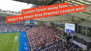 Luton Town aways fans reaction to their first Premier League goal in history