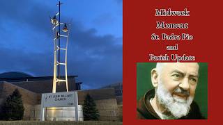 Saint Padre Pio and a parish update. News