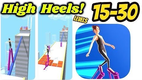High Heels! Game Gameplay Walkthrough All levels 15-30 (Android-iOS)