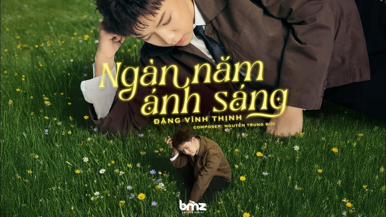 NGÀN NĂM ÁNH SÁNG - ĐẶNG VĨNH THỊNH (Official Lyric Video)