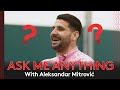 ⁉️ ASK ME ANYTHING With Aleksandar Mitrović | #StrongerConnected with World Mobile