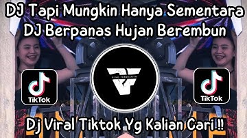 DJ BERPANAS HUJAN BEREMBUN || DJ SEJARAH MUNGKIN BERULANG VIRAL TIKTOK TERBARU MENGKANE KALIAN CARI