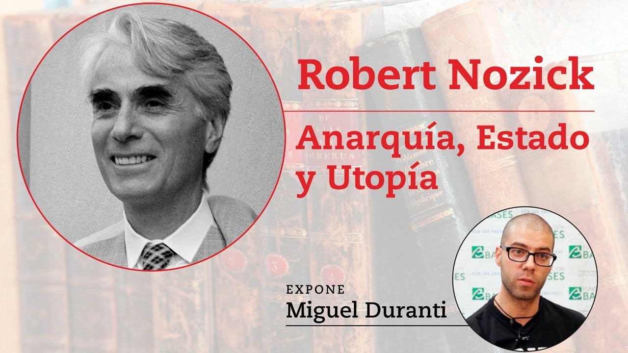 Miguel Duranti expone "Anarquía, Estado y Utopía" de Robert Nozick