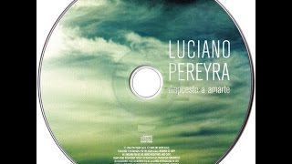 Video thumbnail of "02-Puede suceder-Luciano Pereyra-Dispuesto a amarte-2006 Cd"