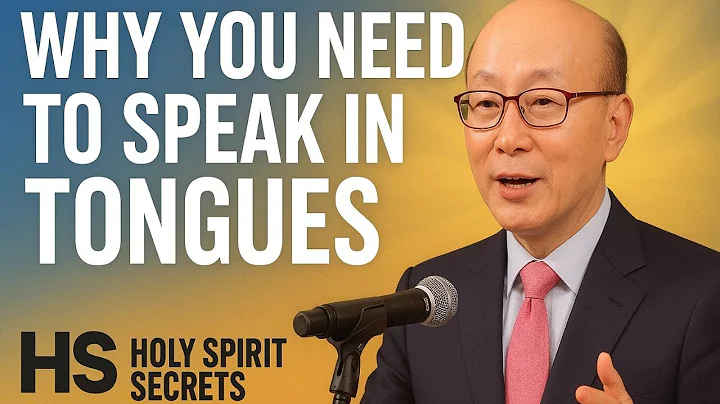 Why You Need to Speak in Tongues – Dr. David Yonggi Cho | Holy Spirit Secrets