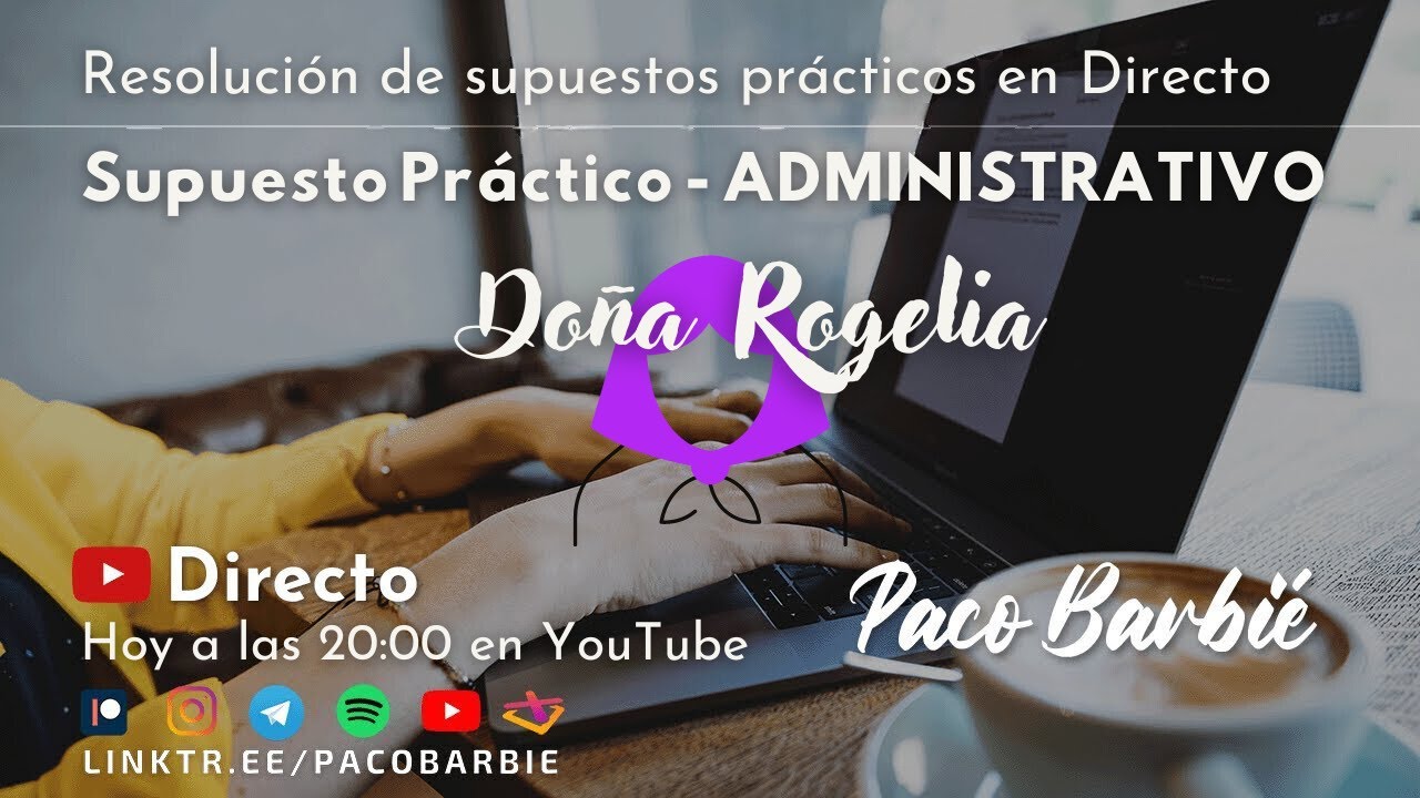 🔴EN DIRECTO - Supuesto práctico Administrativo