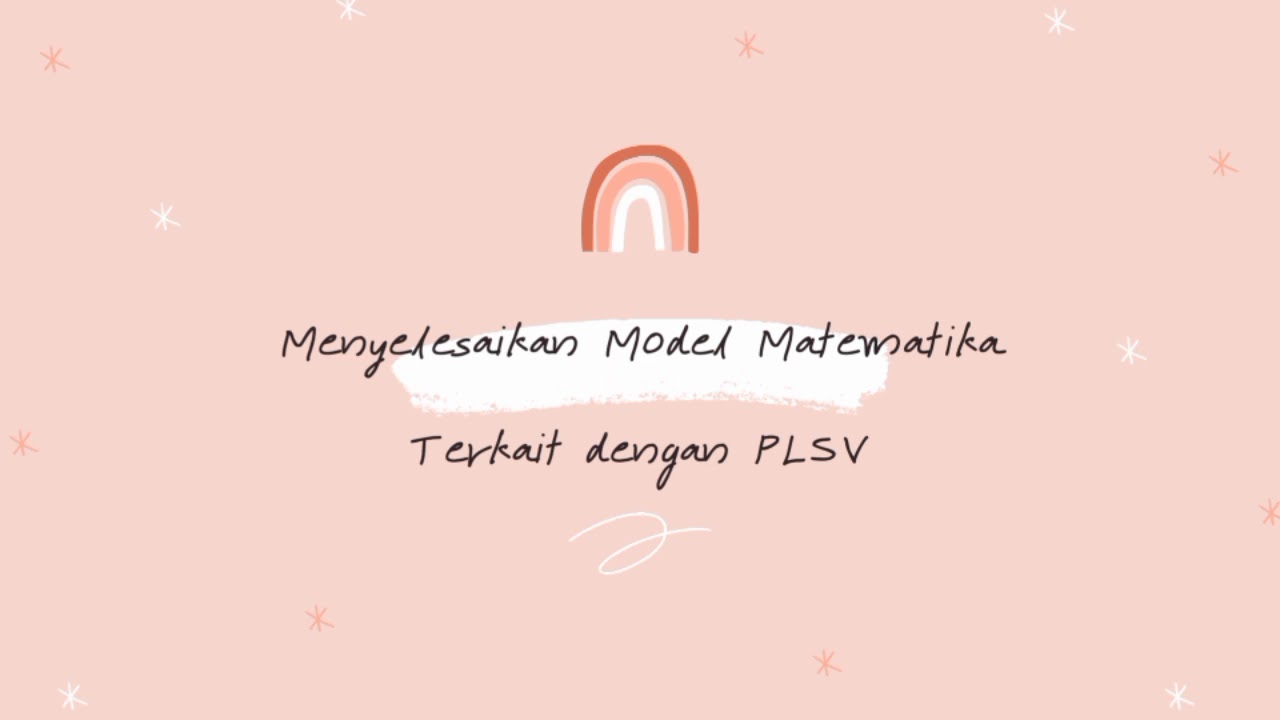 PLSV Ekuivalen dan Menyelesaikan Model Matematika 