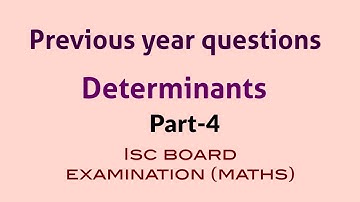 Previous year questions | maths | isc | class12 | 2018 | determinants