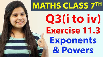 Q 3i to iv, Ex 11 3   Exponents & Powers   Chapter 11, Maths Class 7th   NCERT