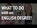 What To Do with an English Degree | Advice for English Graduate Students