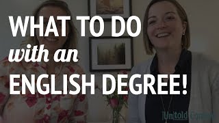 What To Do with an English Degree | Advice for English Graduate Students