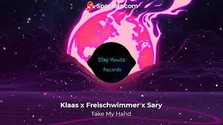 Klaas x Freischwimmer x Sary - Take My Hand