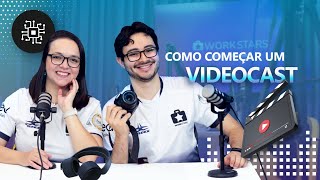 Como começar um Videocast?