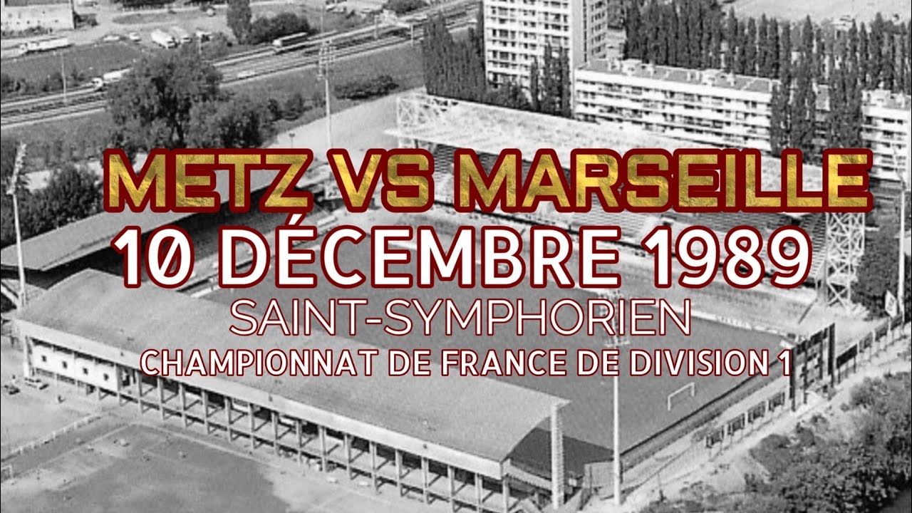 METZ VS MARSEILLE SAISON 1989/90